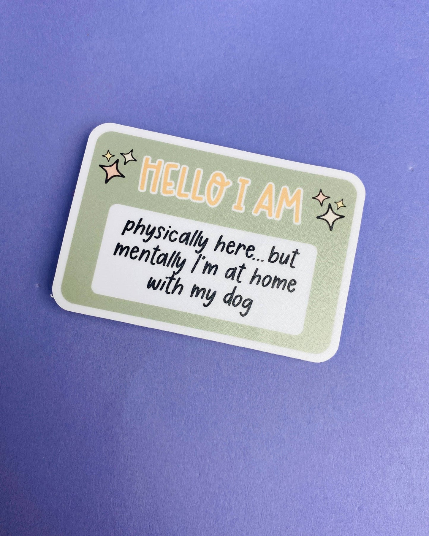 Dog Mom, Sticker, Funny Sticker, Sassy Sticker, Funny Dog Mom, Dog Mom Gift, Hello I Am, Name Tag Close Up