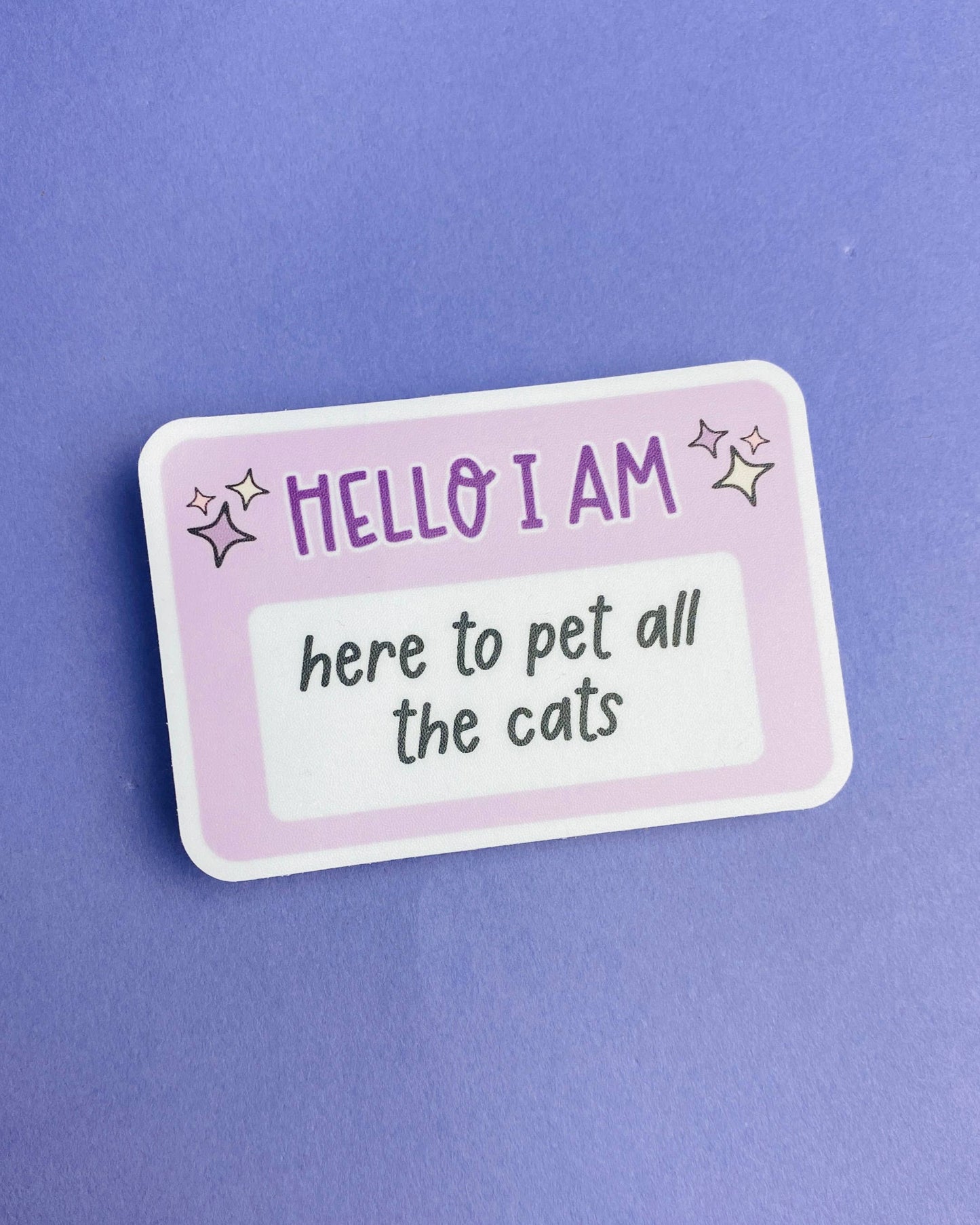 Hello I Am: Here To Pet All The Cats Sticker Funny Cat Mom Stickers Close Up