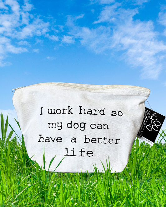 "Work Hard Better Life" Quote Zipper Bag