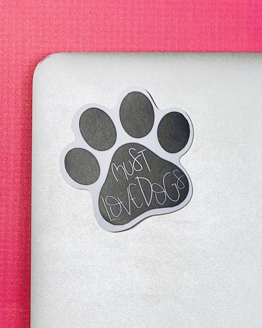 Must love dogs paw print cute dog stickers sticker